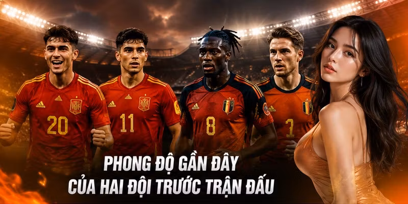 Phong độ gần đây của hai đội trước trận đấu